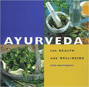 Ayurveda for Health and Well Being