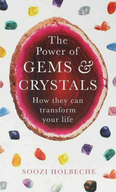 The Power Of Gems And Crystals: How They Can Transform Your Life