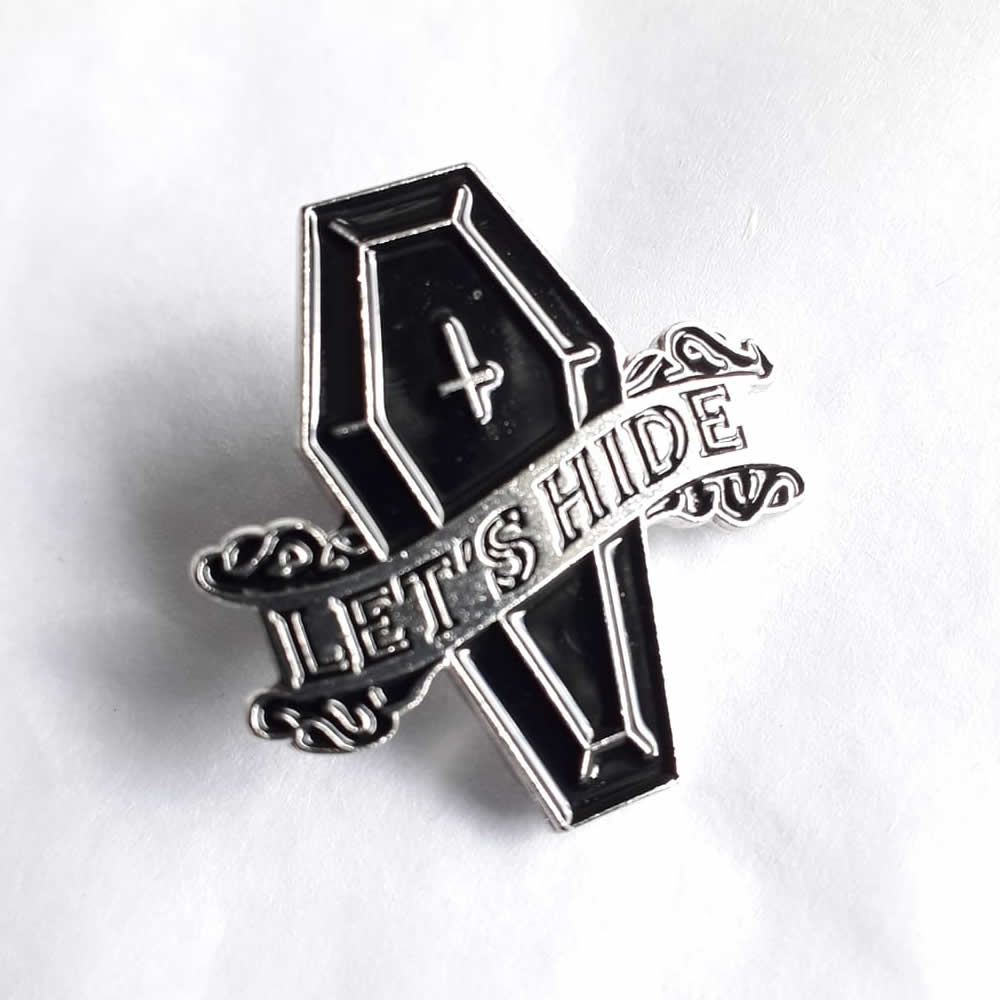 Let's Hide Black Enamel Pin Badge